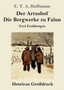 Der Artushof / Die Bergwerke zu Falun (Grossdruck) : Zwei Erzahlungen by E T a Hoffmann - Paperback