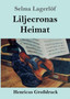 Liljecronas Heimat (Grossdruck) by Selma Lagerloef - Paperback