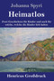 Heimatlos (Grossdruck) : Zwei Geschichten fur Kinder und auch fur solche, welche die Kinder lieb haben by Johanna Spyri - Hardback