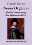 Neues Organon (Grossdruck) : Grosse Erneuerung der Wissenschaften by Francis Bacon - Paperback