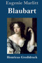 Blaubart (Grossdruck) by Eugenie Marlitt - Hardback