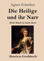 Die Heilige und ihr Narr (Grossdruck) : Beide Bande in einem Buch by Agnes Gunther - Paperback