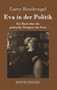 Eva in der Politik : Ein Buch uber die politische Tatigkeit der Frau by Carry Brachvogel - Hardback