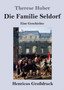 Die Familie Seldorf (Grossdruck) : Eine Geschichte by Therese Huber - Paperback