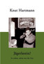Jagerlatein ? : So schoen, schoen war die Zeit by Knut Hartmann - Paperback