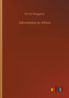 Adventures in Africa by W H G Kingston - Paperback