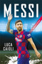 Messi : 2020 Updated Edition by Luca Caioli - Paperback
