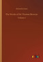 The Works of Sir Thomas Browne : Volume 1 by Richards Grant - Paperback