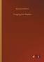 Forging the Blades by Bertram Mitford - Paperback