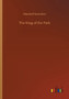 The King of the Park by Marshall Saunders - Paperback