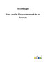 Vues sur le Gouvernement de la France by Victor Broglie - Paperback