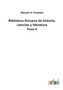 Biblioteca Peruana de historia, ciencias y literatura : Tomo 6 by Manuel A Fuentes - Paperback