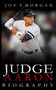 Aaron Judge : A Wild Ride through Aaron Judge's Baseball Adventures - From Rookie to Royalty! by Joe T Morgan - Paperback