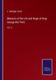 Memoirs of the Life and Reign of King George the Third : Vol. II by J Heneage Jesse - Paperback