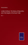 La Mort d'Arthure : The History of King Arthur and of the Knights of the Round Table: Vol. I by Thomas Malory - Hardback