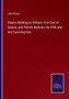 Papers Relating to William, First Earl of Gowrie, and Patrick Ruthven, his Fifth and last Surviving Son by John Bruce - Paperback
