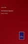 The Phantom Regiment : Stories of "Ours" by James Grant - Hardback