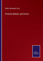 Christian Ballads, and Poems by Arthur Cleveland Coxe - Paperback