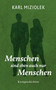 Menschen sind eben auch nur Menschen : Interessante Kurzgeschichten by Karl Miziolek - Paperback
