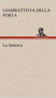 La Fantesca by Giambattista Della Porta - Hardback