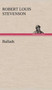 Ballads by Robert Louis Stevenson - Hardback