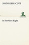 In Her Own Right by John Reed Scott - Paperback