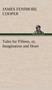 Tales for Fifteen, Or, Imagination and Heart by James Fenimore Cooper - Hardback