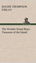 The Wonder Island Boys : Treasures of the Island by Roger Thompson Finlay - Hardback