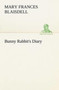 Bunny Rabbit's Diary by Mary Frances Blaisdell - Paperback