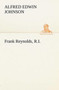 Frank Reynolds, R.I. by Alfred Edwin Johnson - Paperback