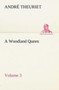 A Woodland Queen - Volume 3 by Andre Theuriet - Paperback