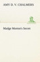 Madge Morton's Secret by Amy D V Chalmers - Paperback