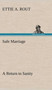 Safe Marriage a Return to Sanity by Ettie A Rout - Hardback