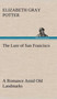 The Lure of San Francisco a Romance Amid Old Landmarks by Elizabeth Gray Potter - Hardback