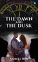 The Dawn and the Dusk by Amrita Roy - Paperback