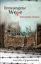 Erzwungene Wege : Historischer Roman by Annette Oppenlander - Paperback