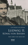 Ludwig II. Konig von Bayern : Sein Leben und seine Zeit by Gottfried Von Bohm - Hardback