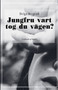 Jungfru vart tog du vagen? by Helga Bergvall - Paperback