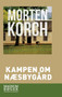 Kampen om Naesbygard by Morten Korchs Books and Films - Hardback