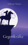 Gegenkrafte by Aldivan Torres - Hardback Gegenkrafte by Aldivan Torres - Hardback