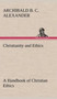 Christianity and Ethics a Handbook of Christian Ethics by Archibald B C Alexander - Hardback