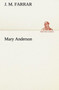 Mary Anderson by J M Farrar - Paperback