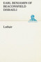 Lothair by Earl Of Beaconsfield Benjamin Disraeli - Paperback