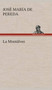 La Montalvez by Jose Maria de Pereda - Hardback