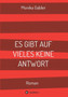 Es Gibt Auf Vieles Keine Antwort by Monika Gabler - Paperback