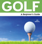 Golf : A Beginner's Guide by Jim Doherty - Paperback