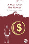 A Man And His Money by Frederic Stewart Isham - Paperback