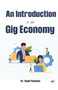 An Introduction to the Gig Economy by Dr Rajni Pathania - Paperback