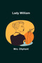 Lady William by Mrs Oliphant - Paperback