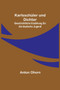 Karlsschuler und Dichter : Geschichtliche Erzahlung fur die deutsche Jugend by Anton Ohorn - Paperback